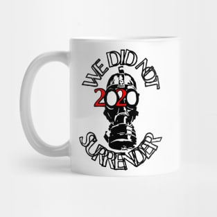 We Did Not Surrender Mug